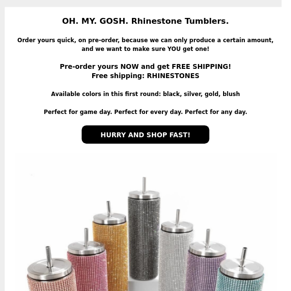 OH. MY. GOSH. Rhinestone Tumblers.