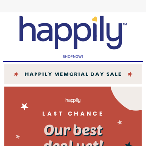 Memorial Day: Our Best Deal Yet!