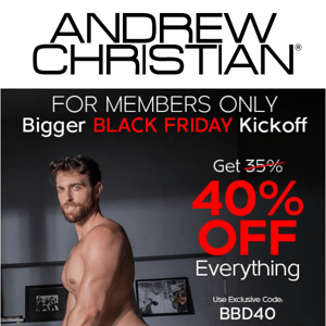 Members-Only Bigger BLACK FRIDAY Kickoff