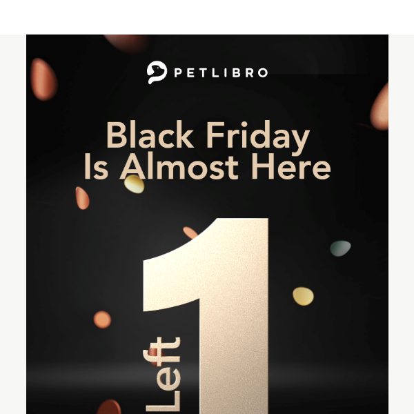 ⏳Black Friday Is Almost Here!