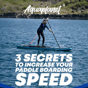 The 3 Secrets To Increasing Your SUP Speed 🏄‍♂️
