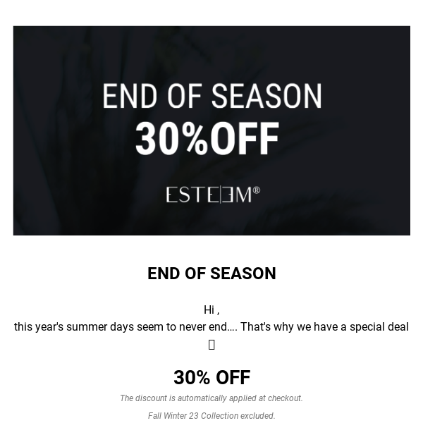 30% OFF | End of Season | only until Sunday