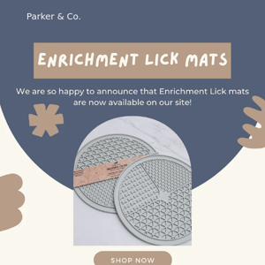 NEW!! Enrichment Lick mats online now!
