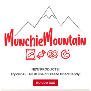 NEW PRODUCTS! Try our Munchie Mountain Original Freeze Dried Candy!