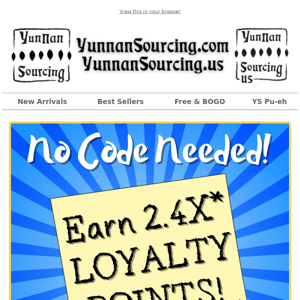 🔔 Earn 2.4X Loyalty Points at YunnanSourcing.com and YunnanSourcing.us!