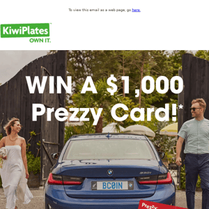 WIN a $1000 Prezzy Card This Month!