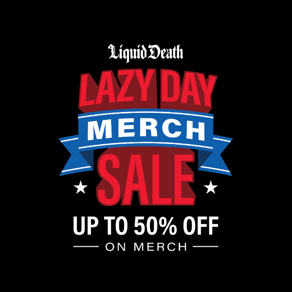 Lazy Day Sale: Up To 50% Off Merch