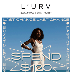 LAST CHANCE TO SPEND AND SAVE!