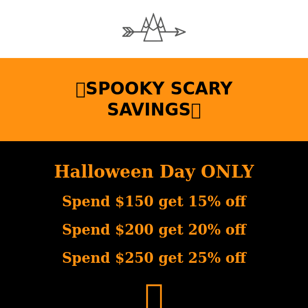 Spooky Scary Savings ONE DAY ONLY!