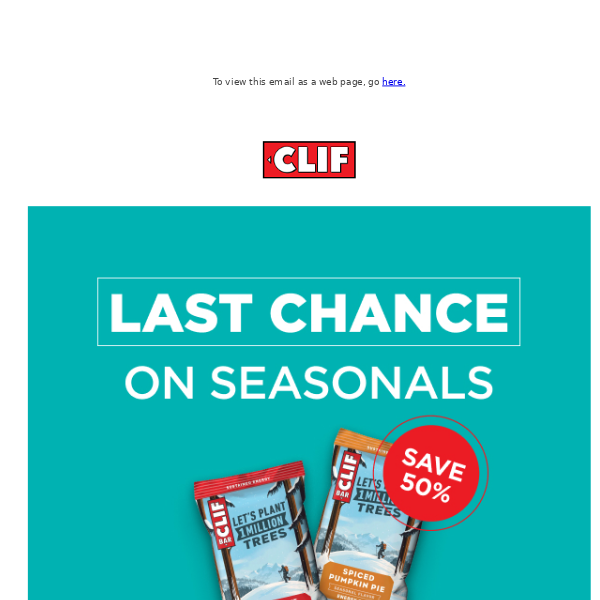 Last Chance for Seasonals: Save 50%