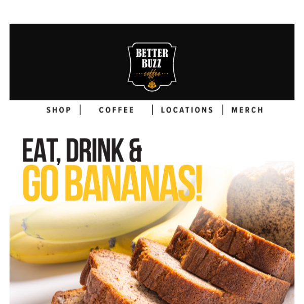Eat, Drink & Go Bananas!