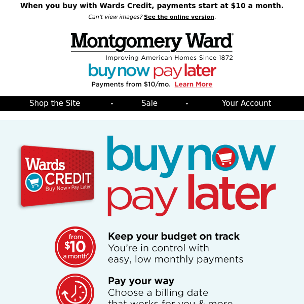 Buy Now, Pay Later with Wards Credit!