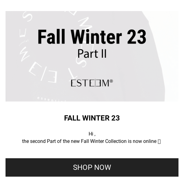 Fall Winter 23. Part II. Online Now.