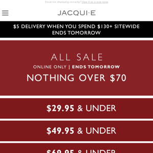 Sale Too Good To Miss! Nothing Over $70