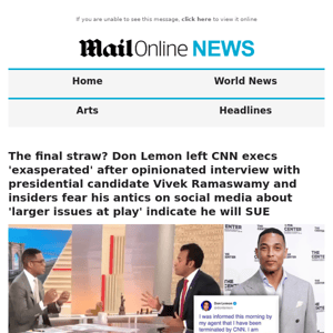 The final straw? Don Lemon left CNN execs 'exasperated' after opinionated interview with presidential candidate Vivek Ramaswamy and insiders fear his antics on social media about 'larger issues at play' indicate he will SUE