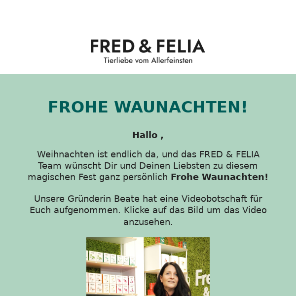 Frohe Waunachten wünscht das FRED & FELIA Team 🎄