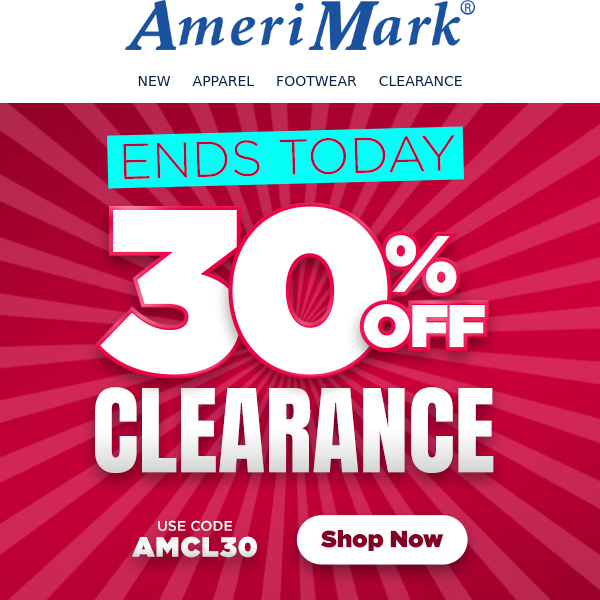 30% off ALL Clearance ends Today