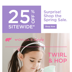 Spring Sale Still ON 🐰 25% Off Sitewide