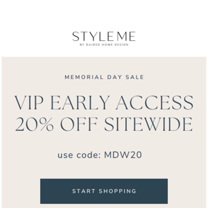 VIP Early Access: 20% off SITEWIDE