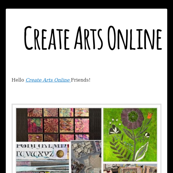 MAKE THIS FALL SEASON YOUR TIME TO EXPLORE AND LEARN SOMETHING NEW AT CREATE ARTS ONLINE~EVEN FOR FREE!