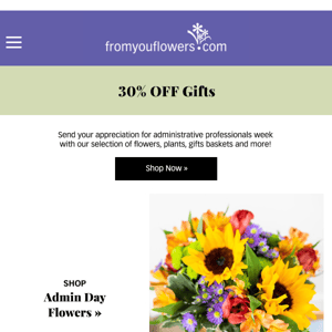 30% Off Special Blooms for Admin Week!