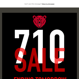 710 sale ends tomorrow