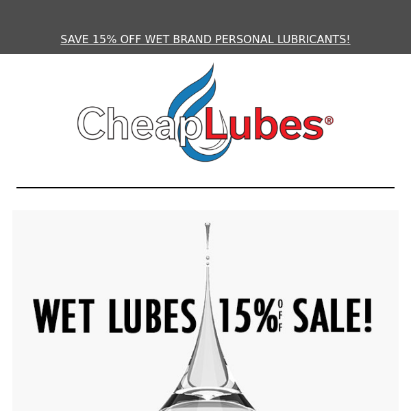 Cheaplubes VIP Sale - 15% Off All Wet Lubes 💦