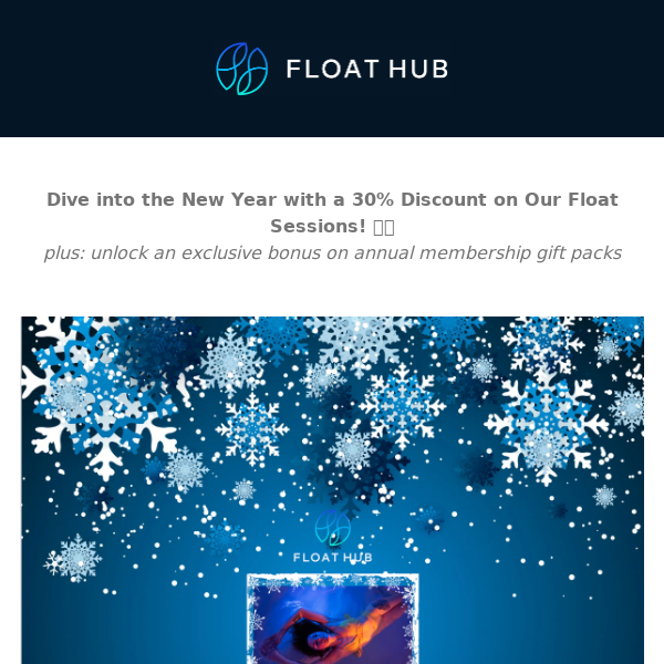 Dive into the New Year with a 30% Discount on Our Float Sessions! 🌊🎉