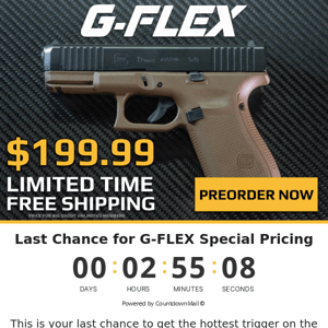 Ends at Midnight - G-FLEX Discounted Rate