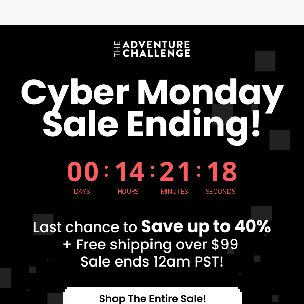 LAST CHANCE: CYBER MONDAY IS ALMOST OVER