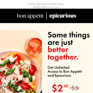 We're giving you Bon Appetit for only $2.50/month.