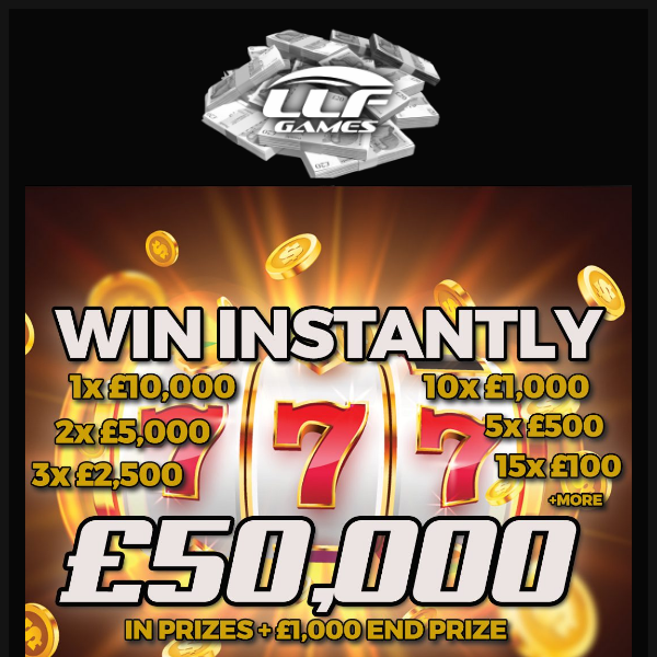 LAST CHANCE! 🏆 £50,000 in Instant Wins + Prize Every Time ENDING