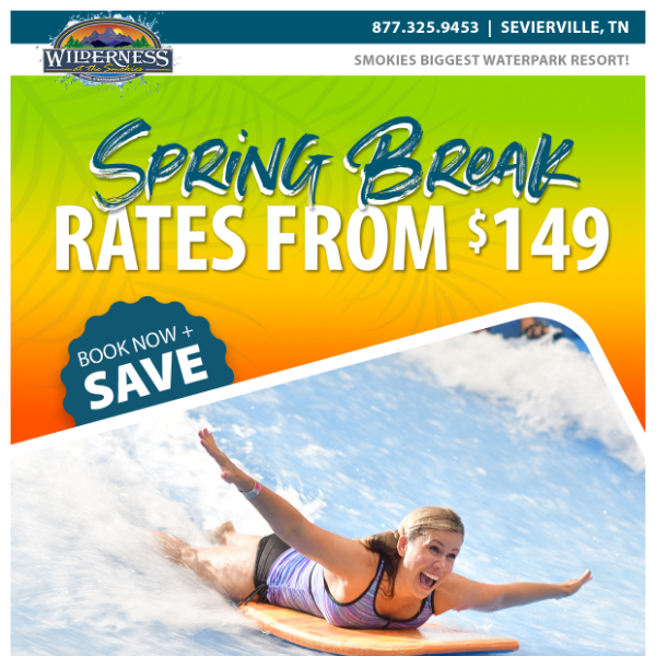 SPRING BREAK FOR AS LOW AS $149 PER NIGHT!