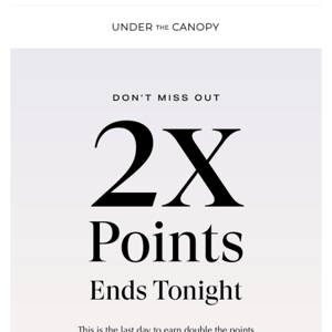 Last Chance for 2X Points