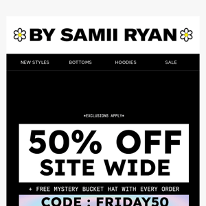 50% Off Site wide + FREE Bucket Hat 👀