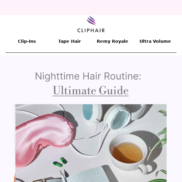 🌃Night-time Hair Routine: The Ultimate Guide