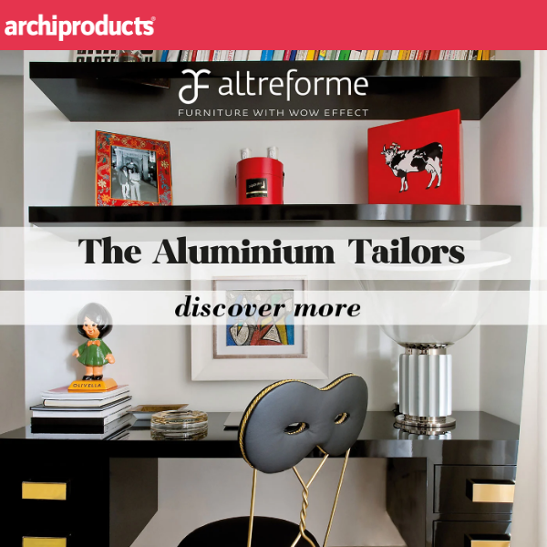 From automotive to architecture: tailor-made aluminium furniture by altreforme