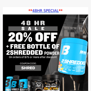 ⏰ 48 HR SALE: Ends Today! FREE 2Shredded