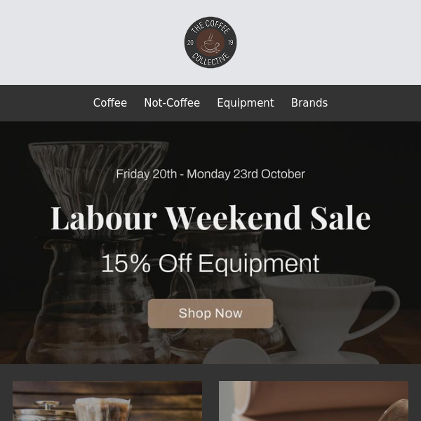 15% Off Equipment! Labour Weekend Sale 🤎