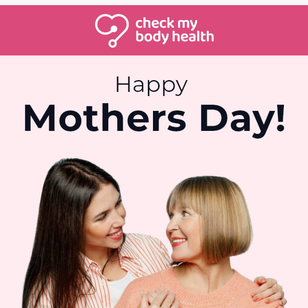 Celebrate Mother’s Day with our new test!