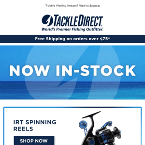 In-Stock - IRT Spinning Reels, Daiwa BG Spinning Reels, Shimano Tekota & More!