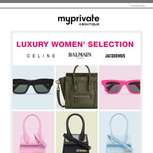 ⚡ Luxury Women's Selection: Celine, Balmain, Jacquemus...