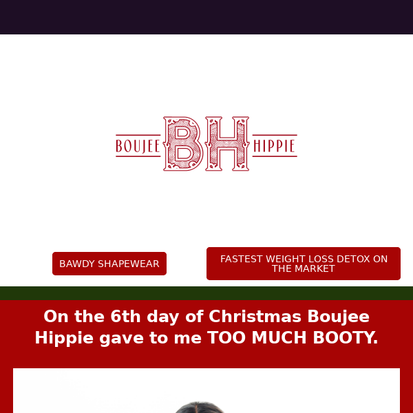 6th Day of Xmas Boujee Hippie gave to me a bootylift for $39.99