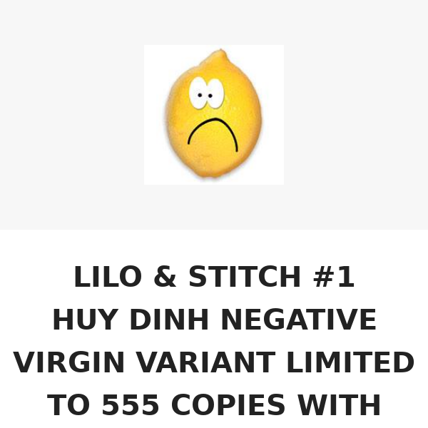 LILO & STITCH #1 HUY DINH NEGATIVE VIRGIN VARIANT LIMITED TO 555 COPIES WITH NUMBERED COA