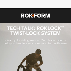 RokLock™ Twist-Lock System: Gear Up for Riding Season