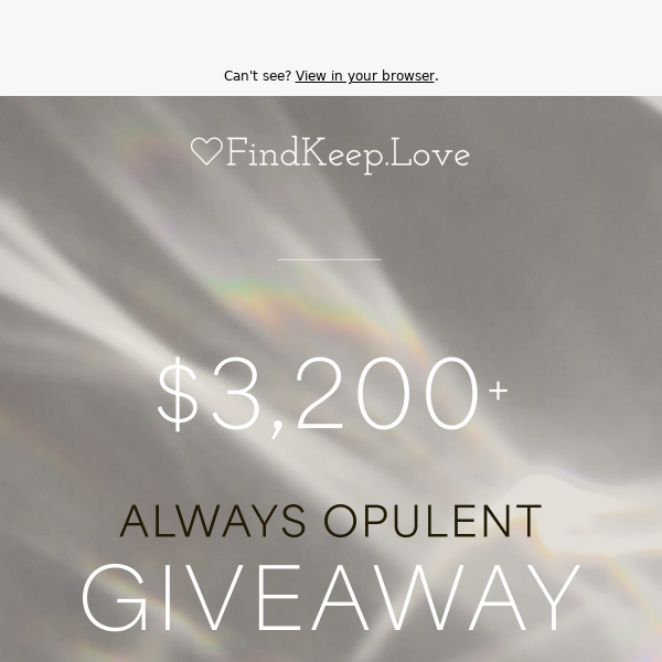 Enter The $3200 "Always Opulent" Giveaway!