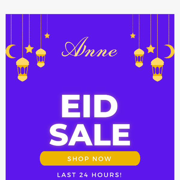 LAST DAY Of Our Eid Sale!