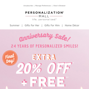 Last Chance! Our Anniversary Sale Ends Today