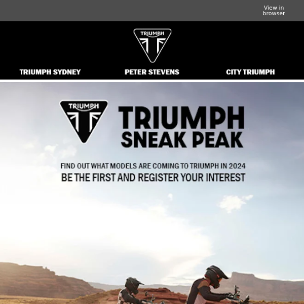 Sneak Peak the New Triumph | Register Your Interest