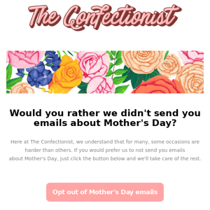 Would you like to opt out of Mother's Day emails?